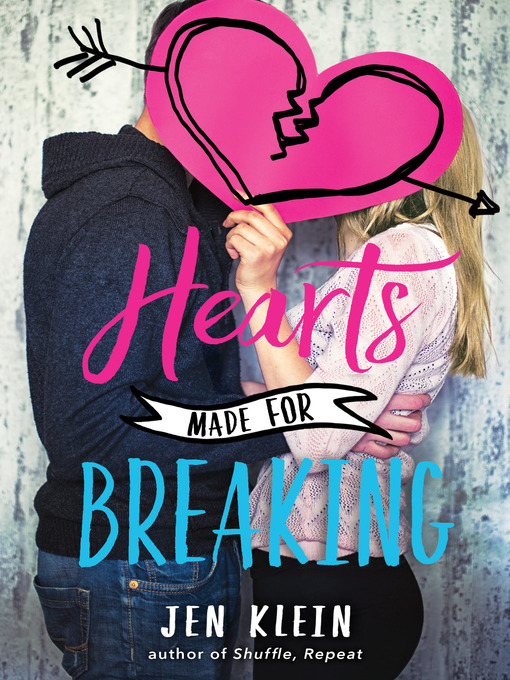 Title details for Hearts Made for Breaking by Jen Klein - Available